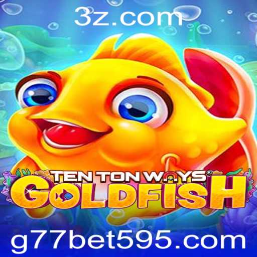Explorando o Fascinante Mundo de TenTonWaysGoldfish e a Tendência de G77 Bet